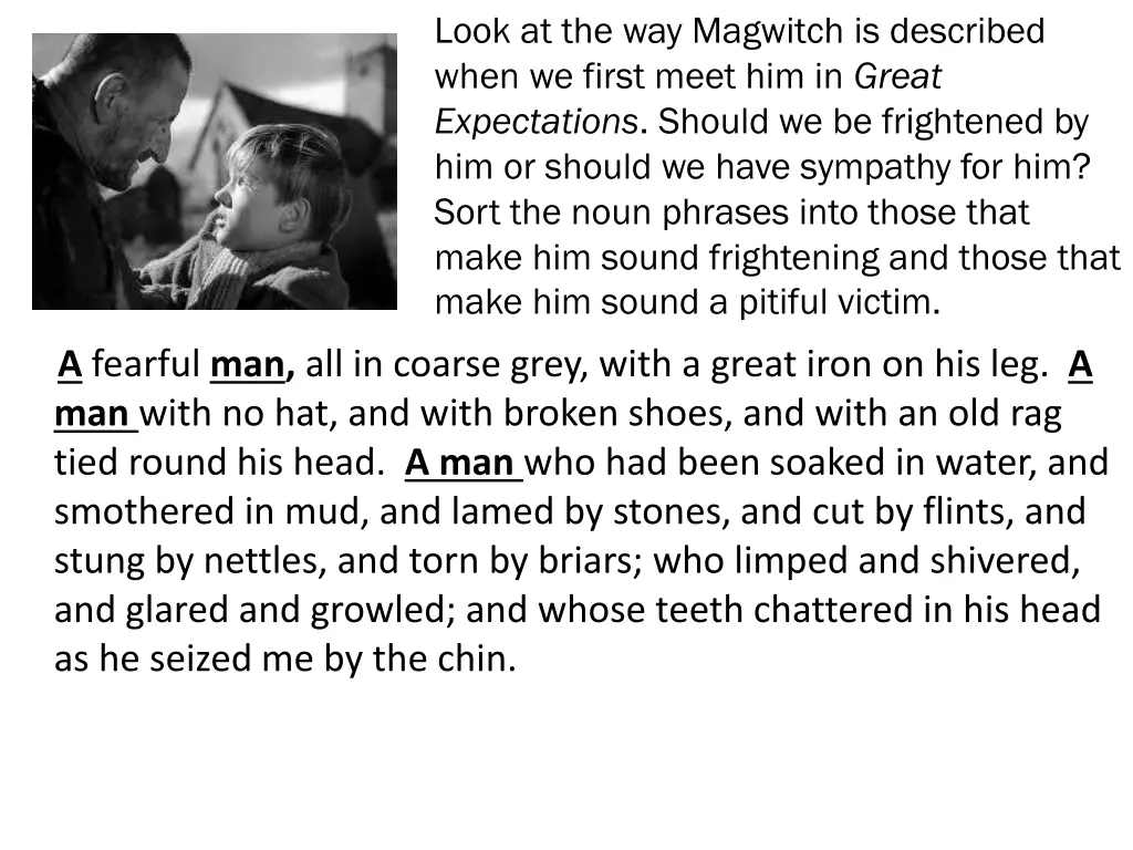 look at the way magwitch is described when