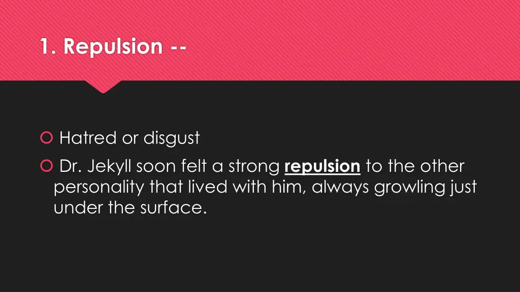 1 repulsion