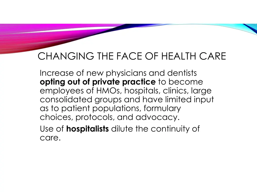 changing the face of health care