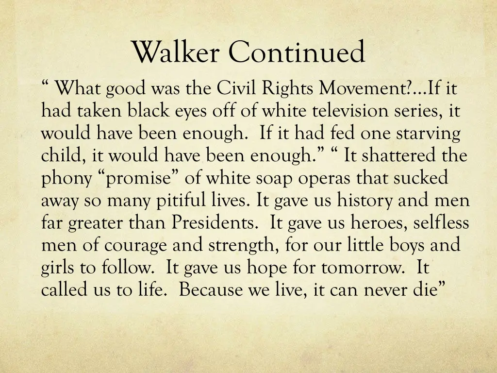 walker continued what good was the civil rights