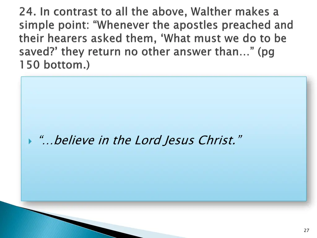 believe in the lord jesus christ