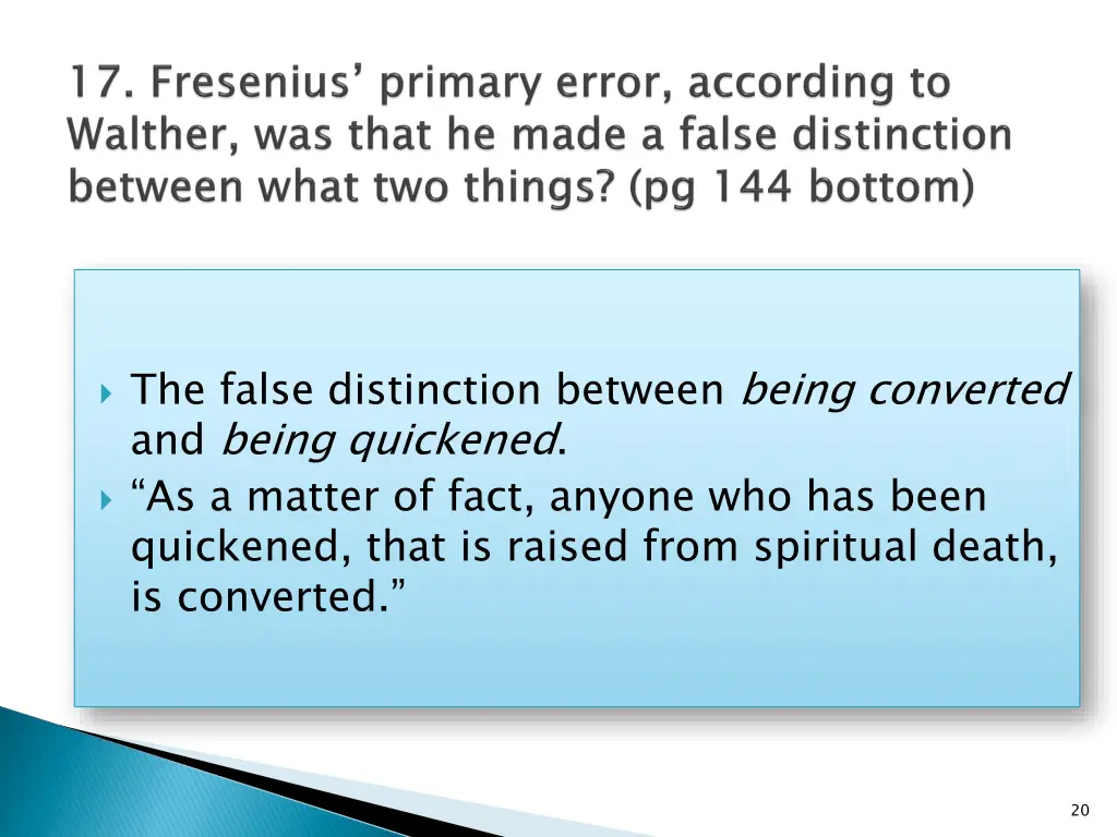 the false distinction between being converted