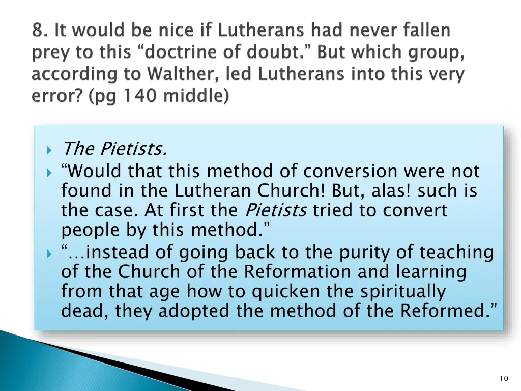 the pietists would that this method of conversion