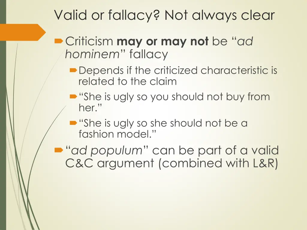 valid or fallacy not always clear 1