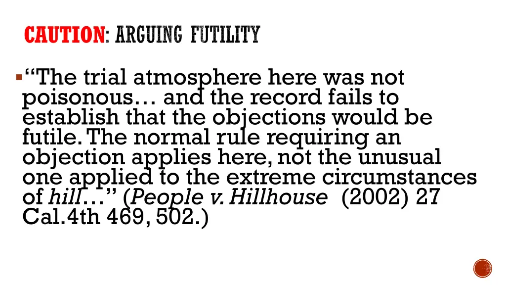 caution arguing futility