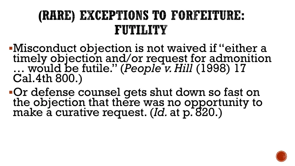 rare exceptions to forfeiture futility misconduct