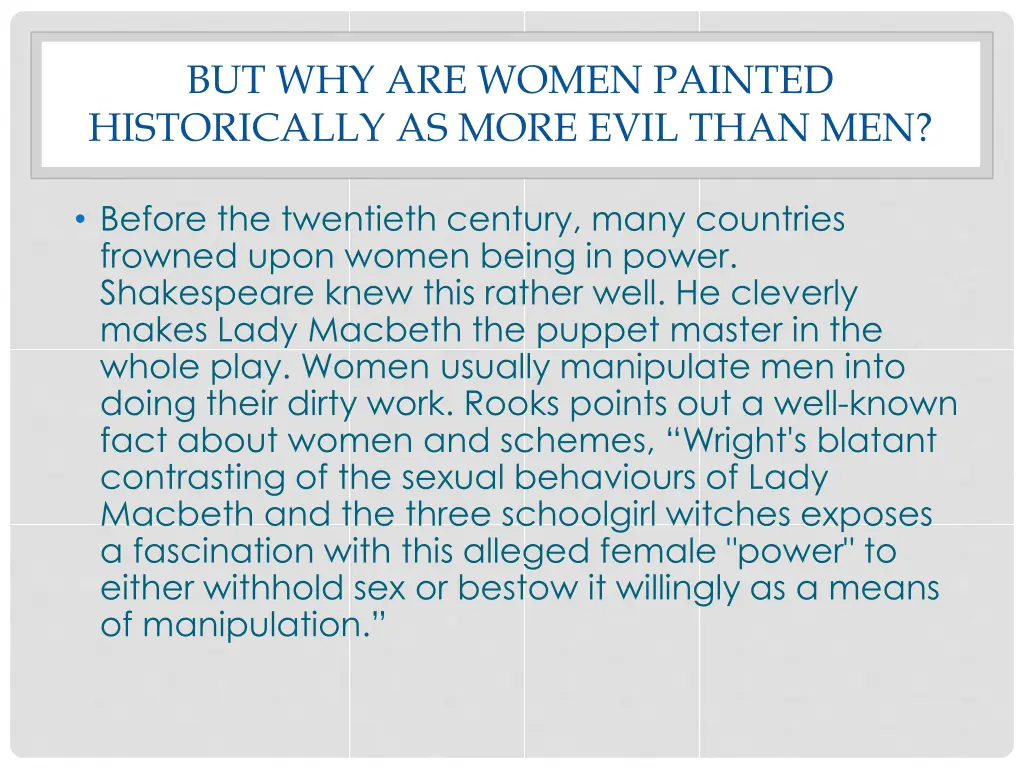 but why are women painted historically as more