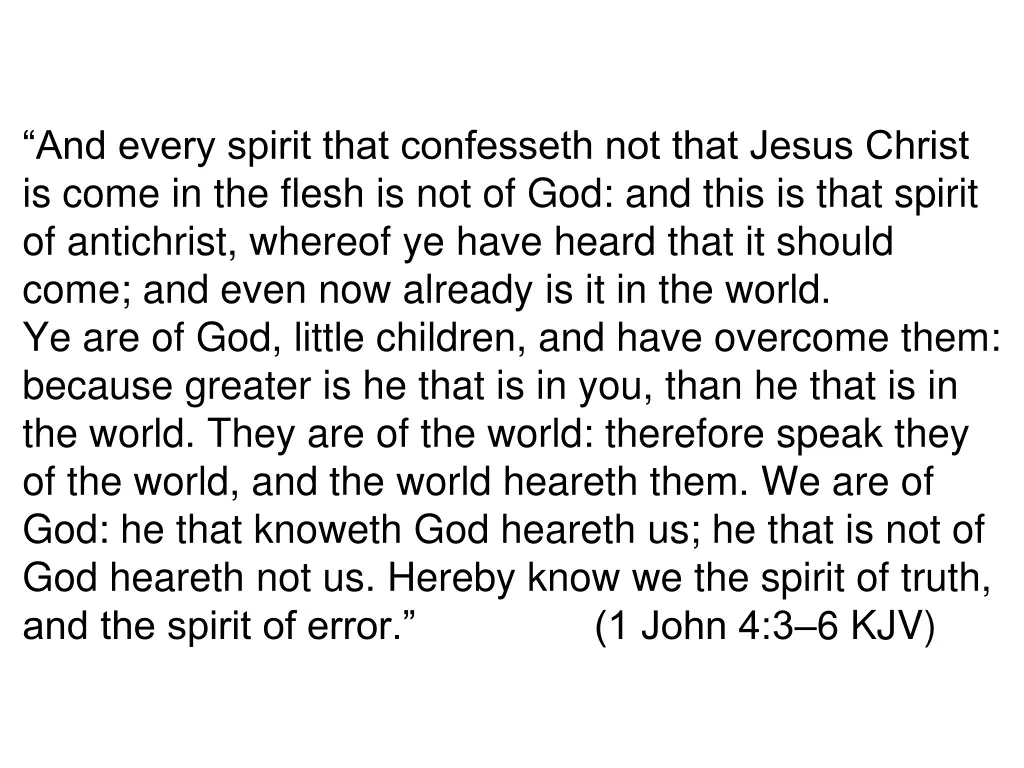 and every spirit that confesseth not that jesus