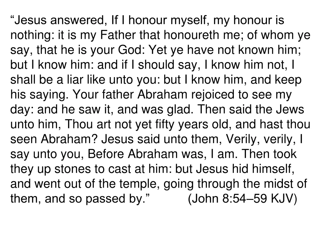 jesus answered if i honour myself my honour