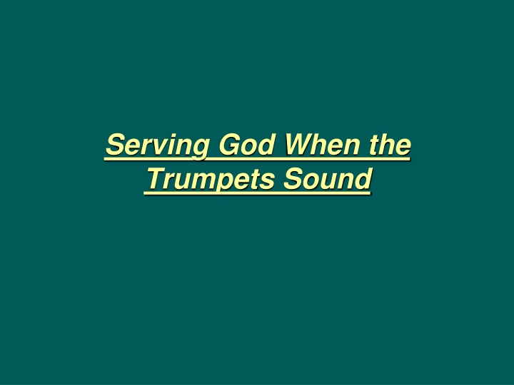 serving god when the trumpets sound