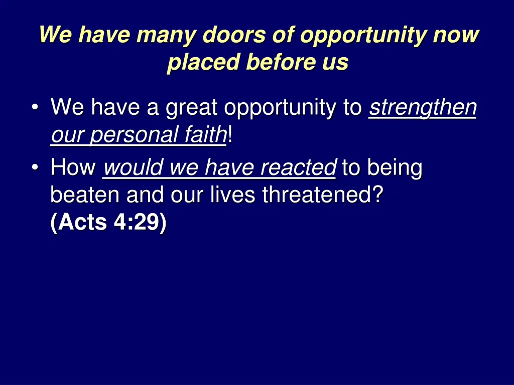 we have many doors of opportunity now placed