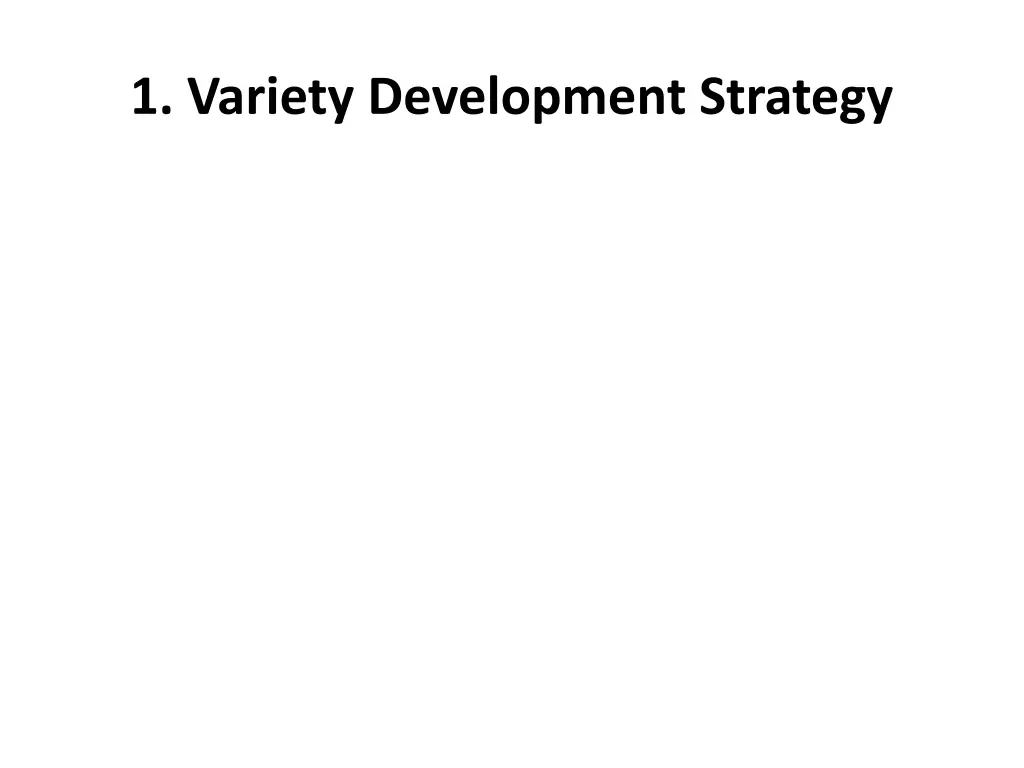 1 variety development strategy