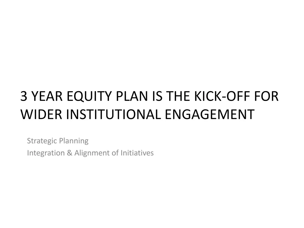 3 year equity plan is the kick off for wider