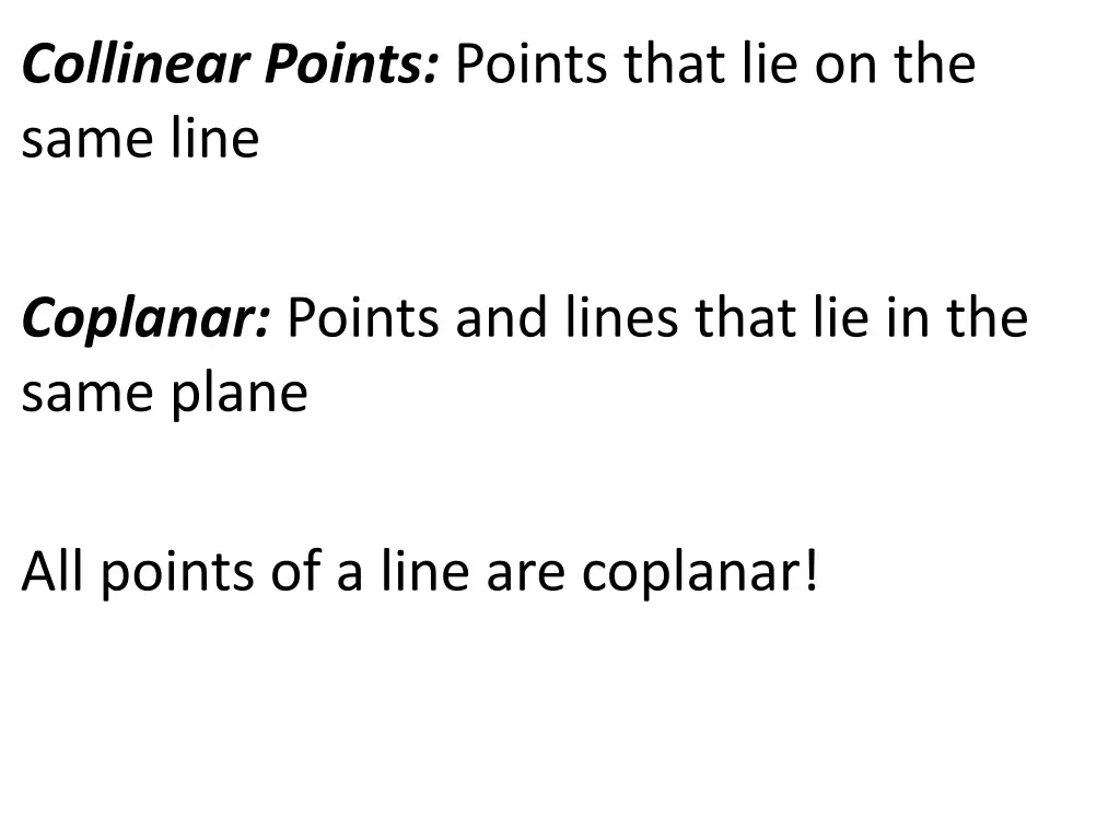 collinear points points that lie on the same line