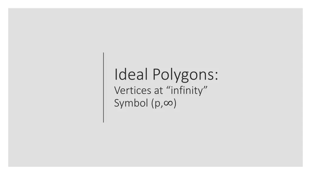 ideal polygons vertices at infinity symbol p