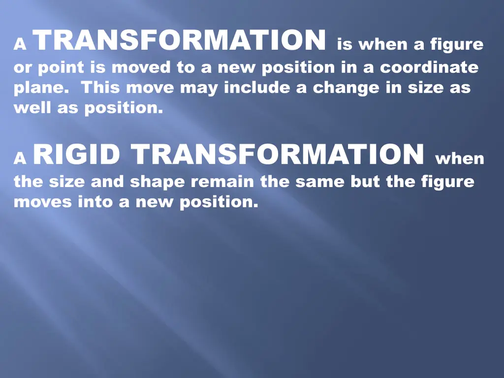 a transformation is when a figure or point