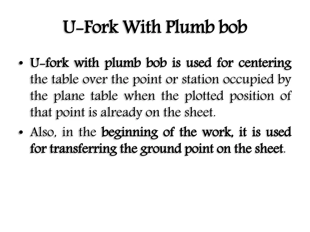 u u fork with plumb bob