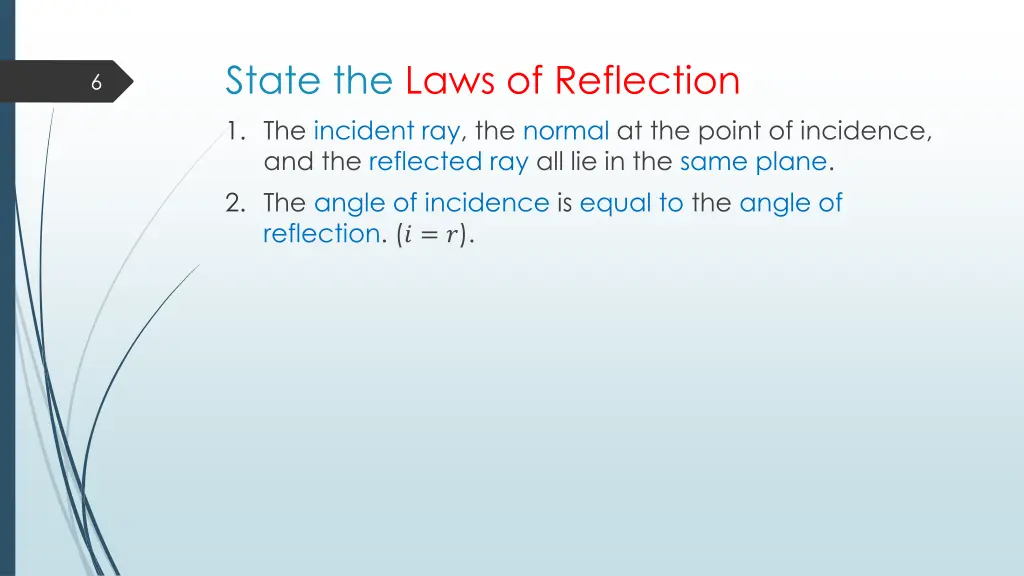 state the laws of reflection 1 the incident