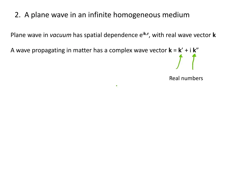 2 a plane wave in an infinite homogeneous medium