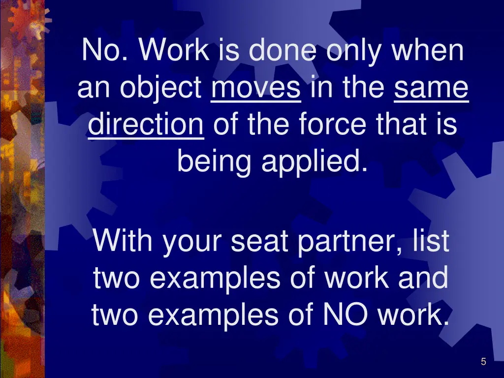 no work is done only when an object moves