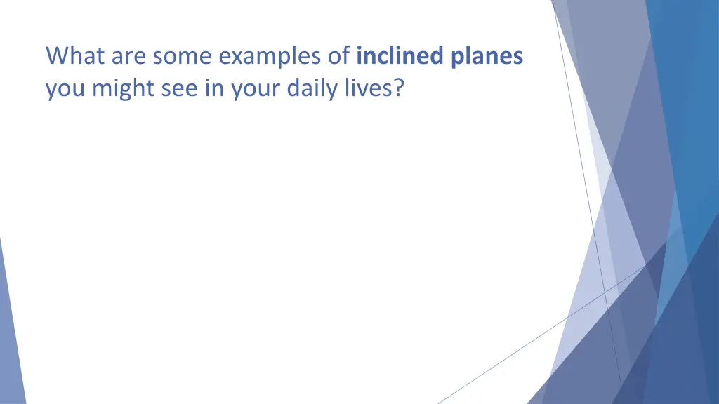 what are some examples of inclined planes