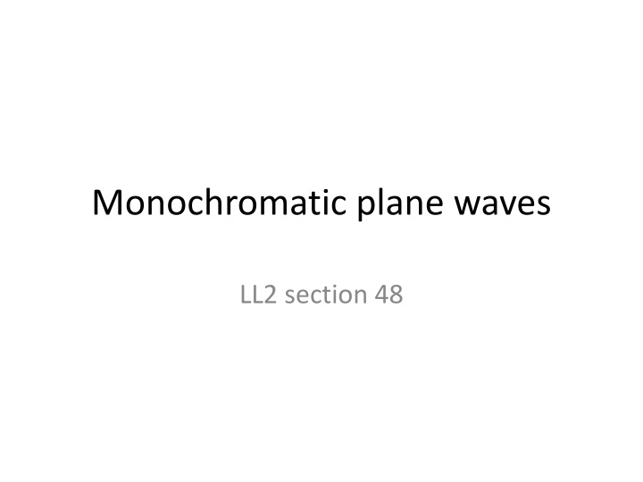 monochromatic plane waves