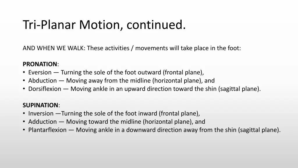 tri planar motion continued