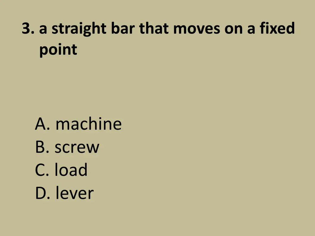 3 a straight bar that moves on a fixed point