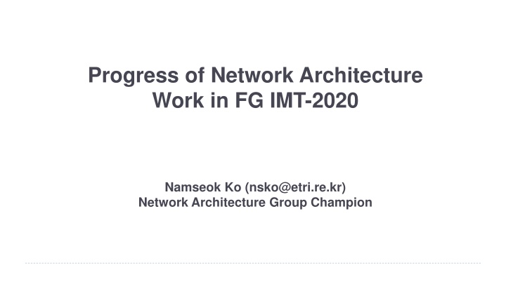 progress of network architecture work