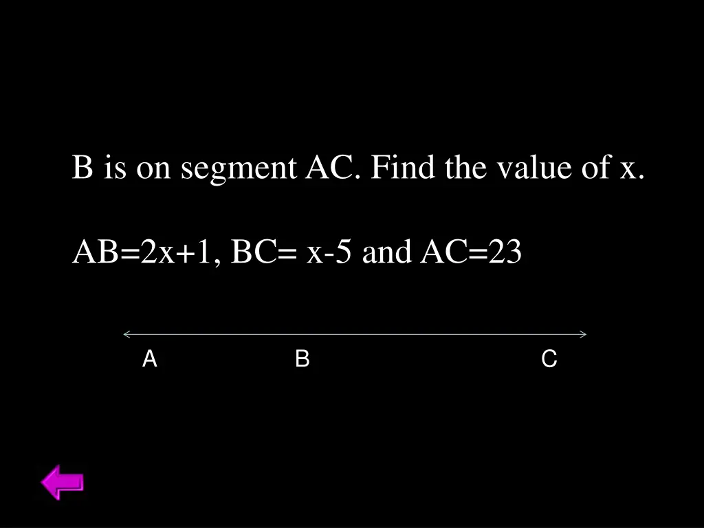 b is on segment ac find the value of x