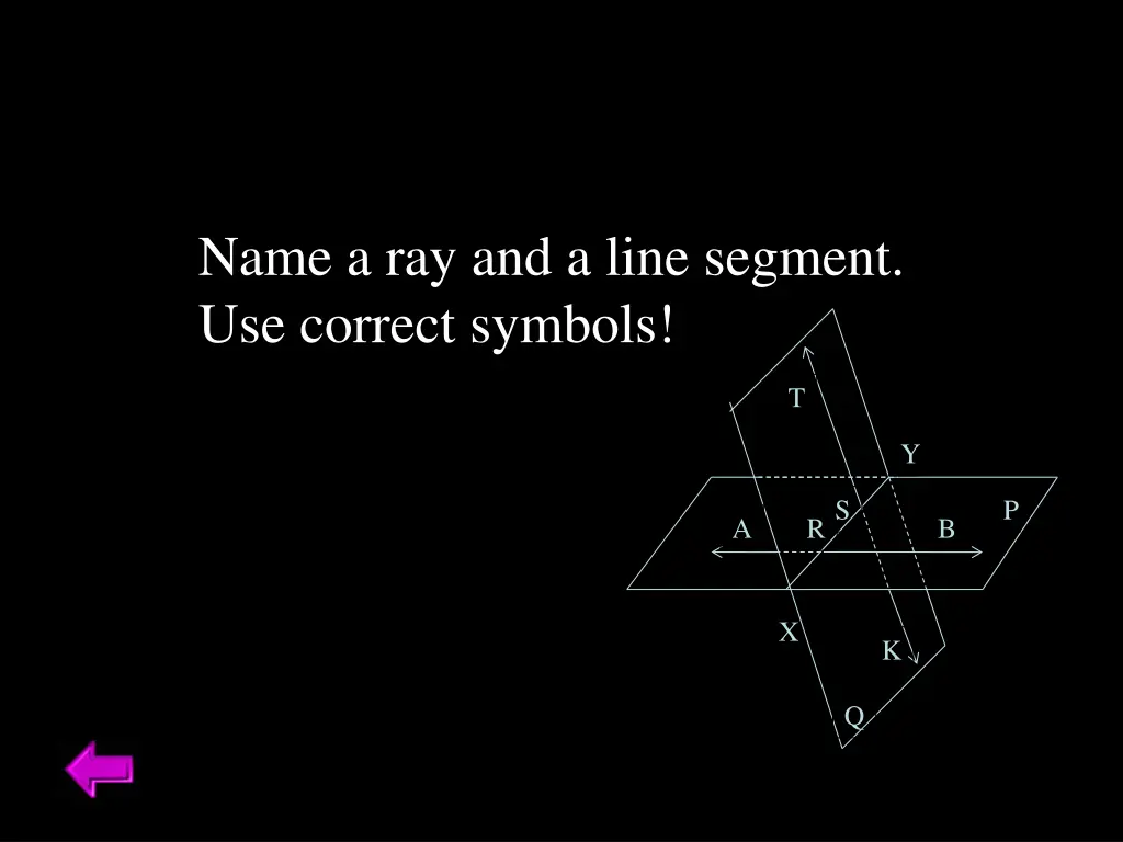 name a ray and a line segment use correct symbols