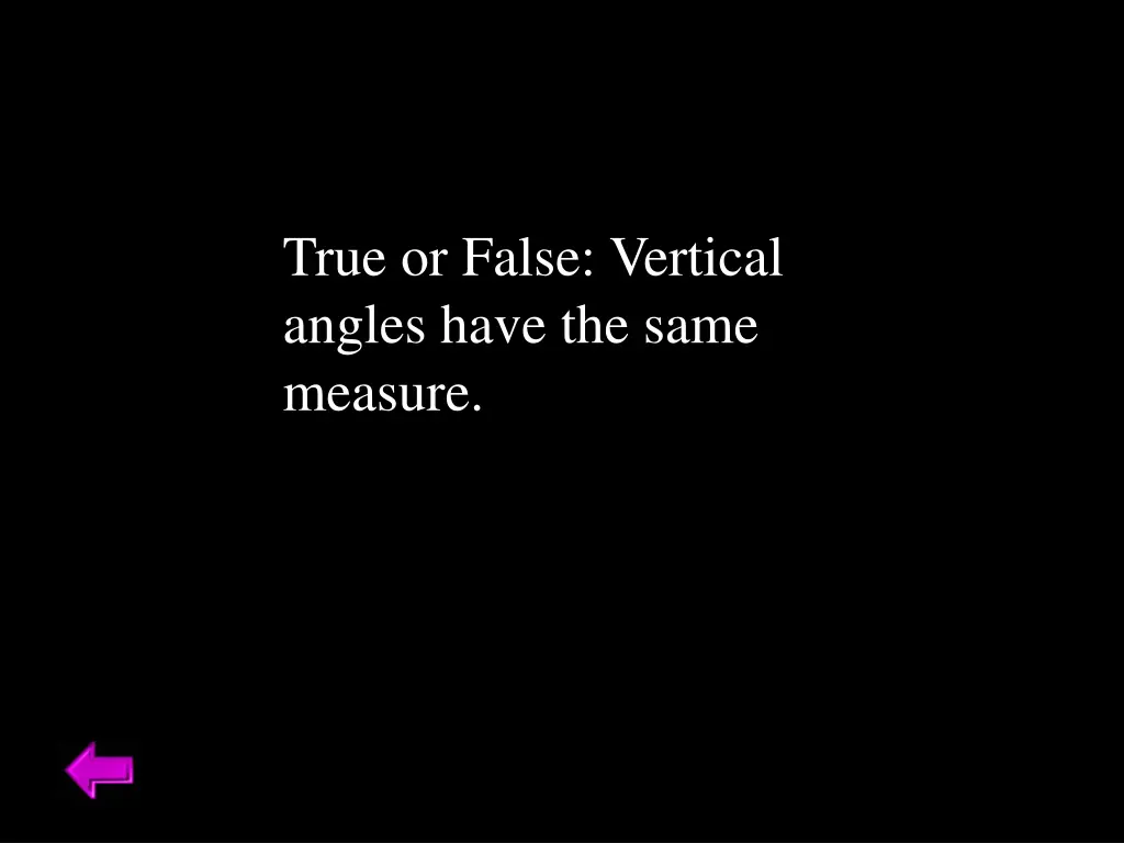 true or false vertical angles have the same