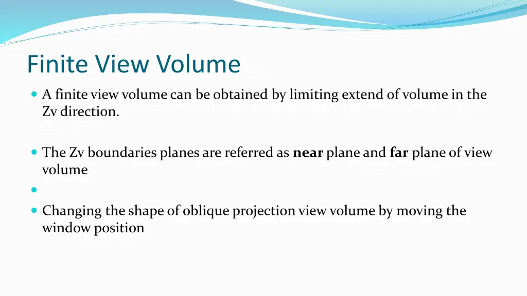 finite view volume