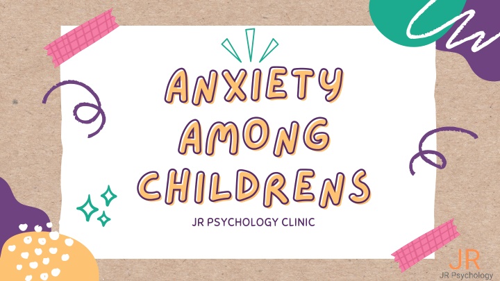 anxiety anxiety among among childrens childrens