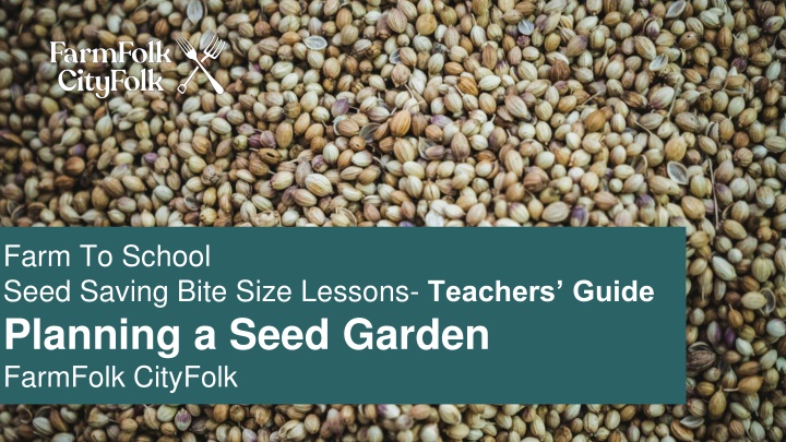 farm to school seed saving bite size lessons