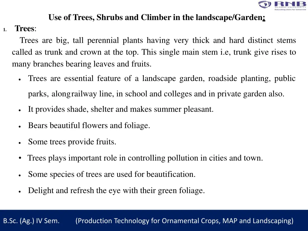 use of trees shrubs and climber in the landscape