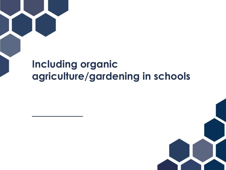 including organic agriculture gardening in schools