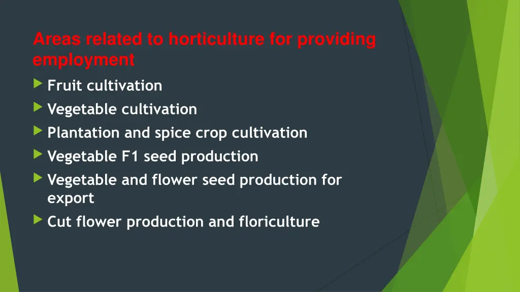 areas related to horticulture for providing