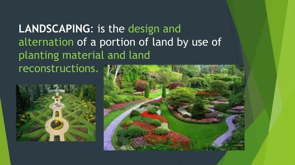 landscaping is the design and alternation