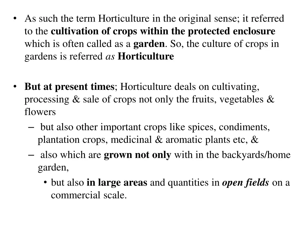 as such the term horticulture in the original