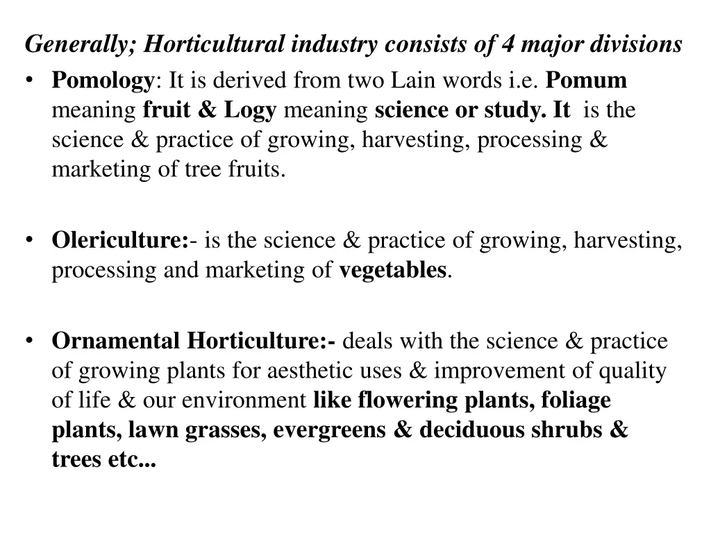 generally horticultural industry consists