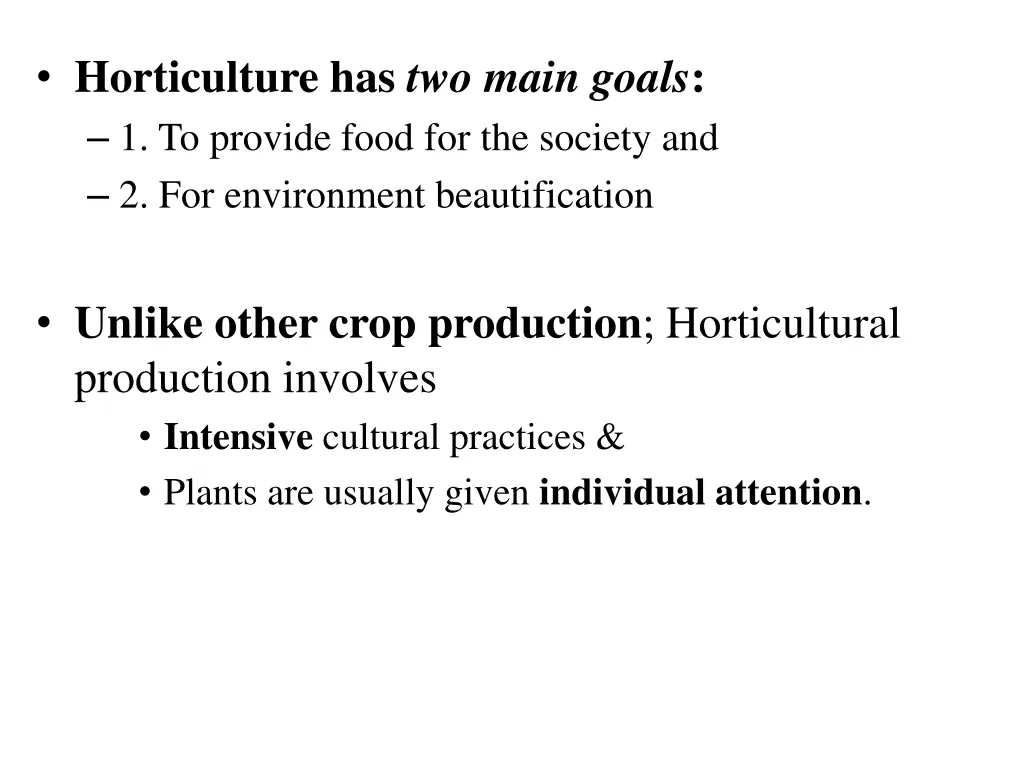 horticulture has two main goals 1 to provide food