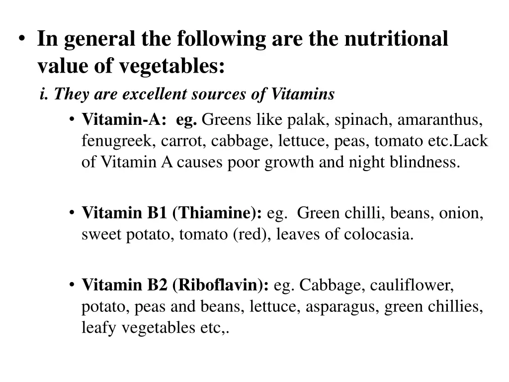 in general the following are the nutritional