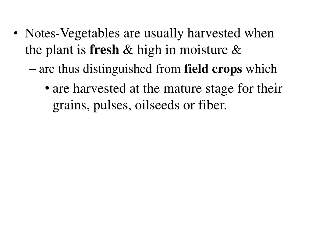 notes vegetables are usually harvested when