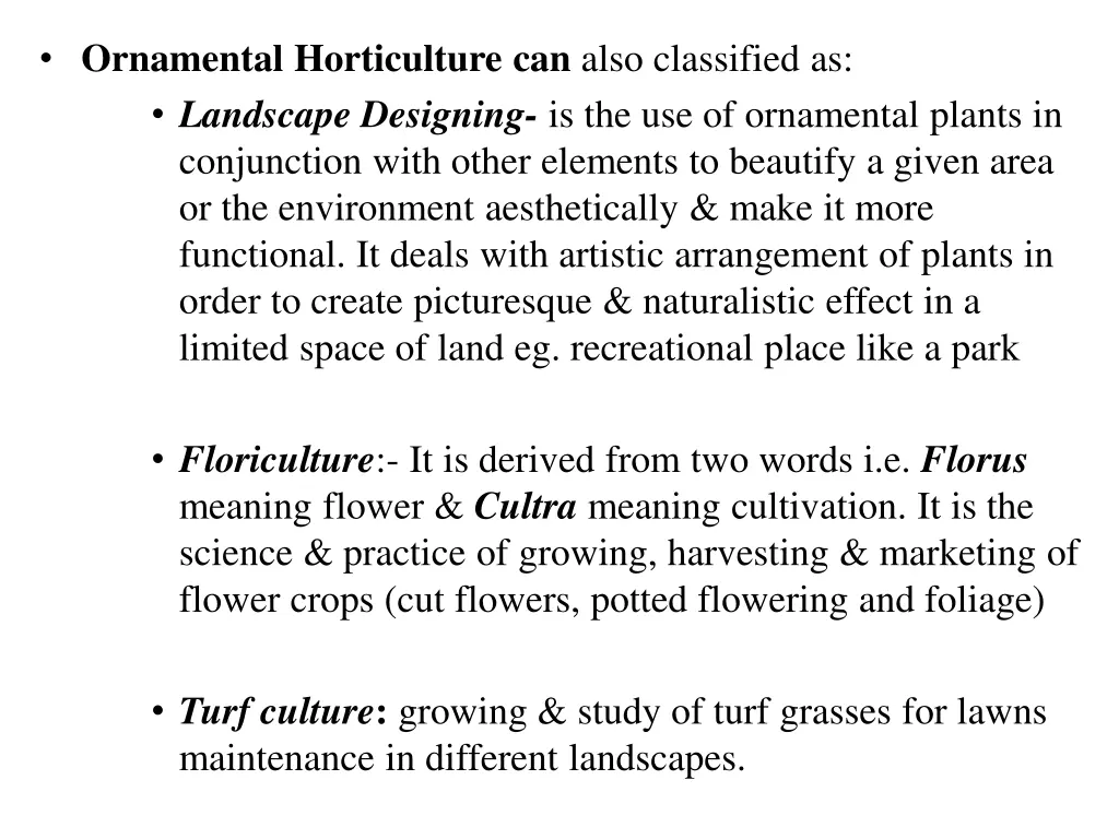 ornamental horticulture can also classified