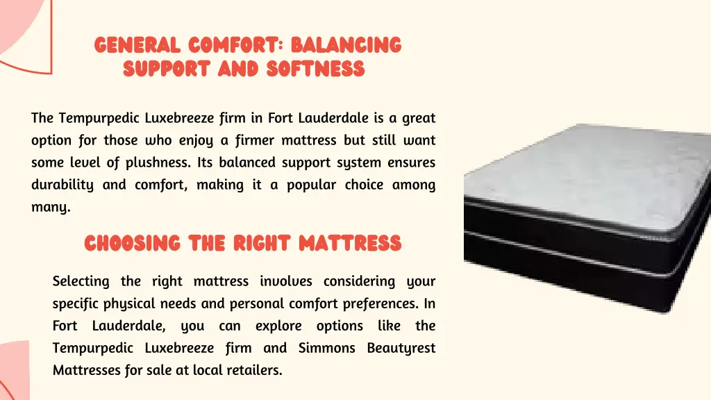 general comfort balancing support and softness