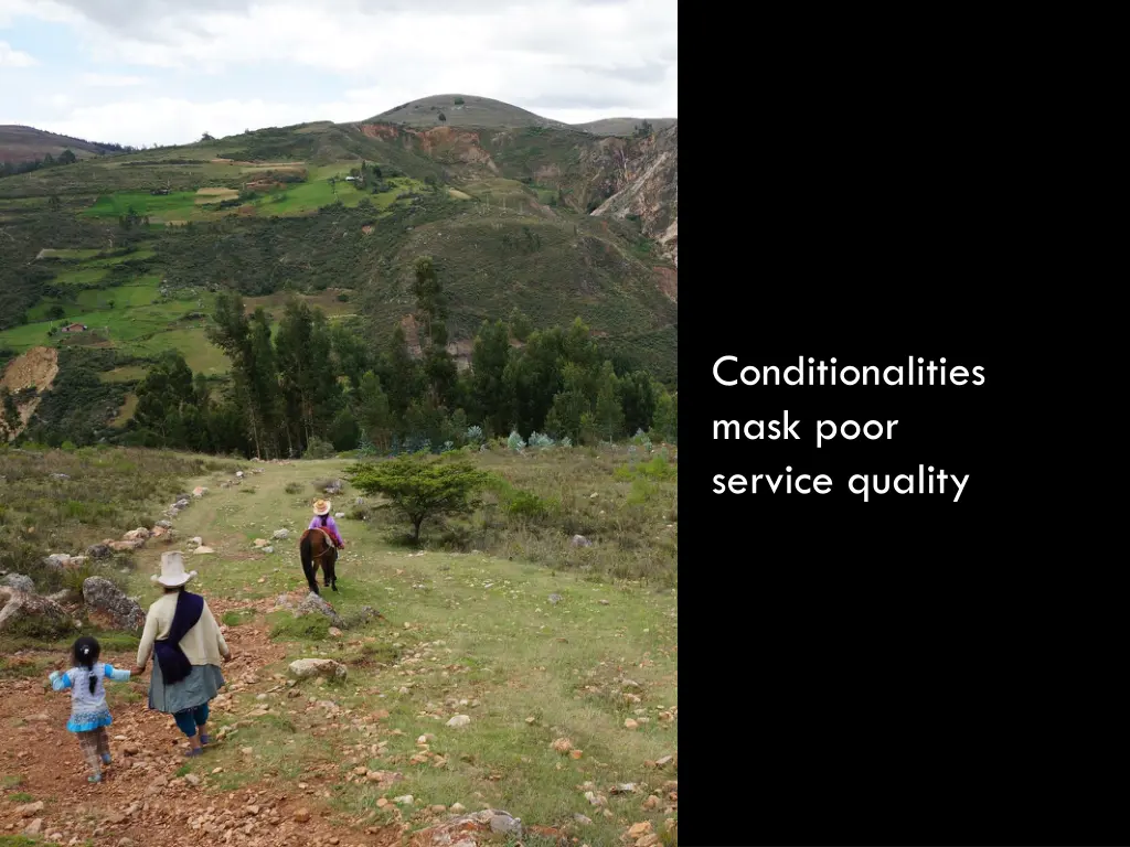 conditionalities mask poor service quality