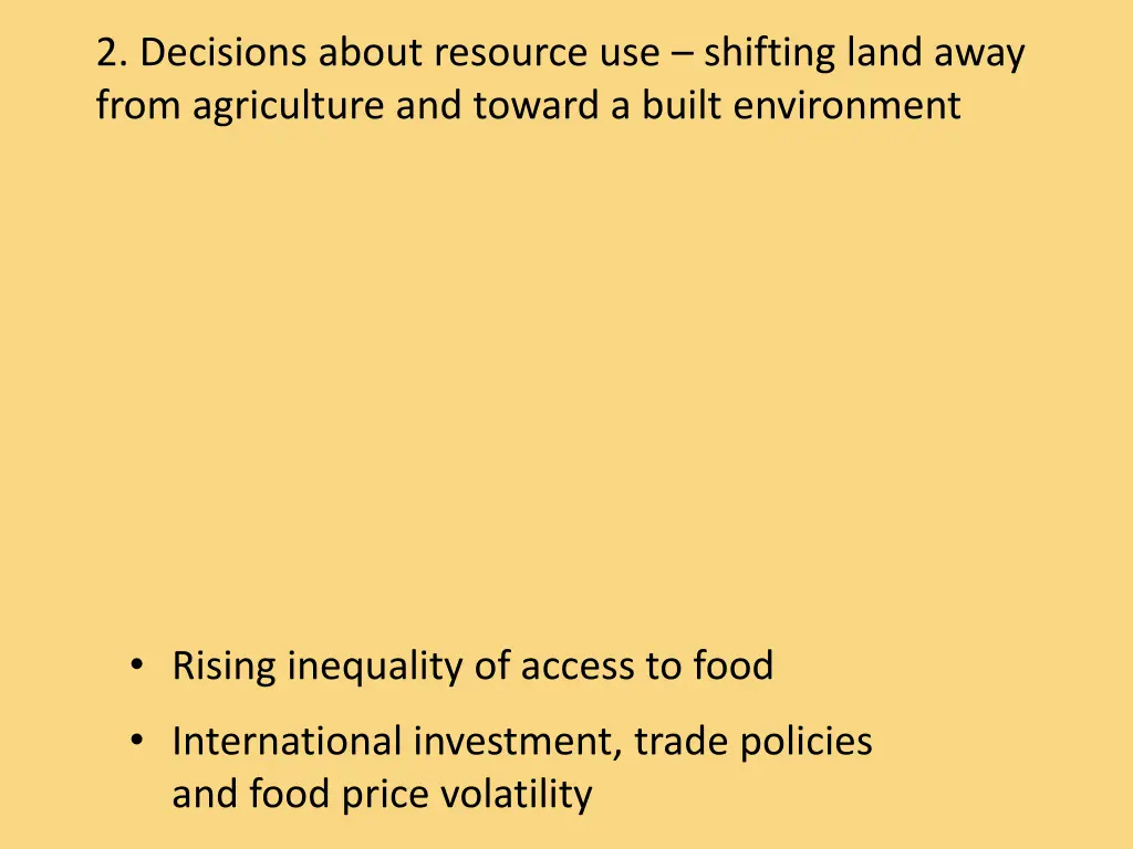 2 decisions about resource use shifting land away