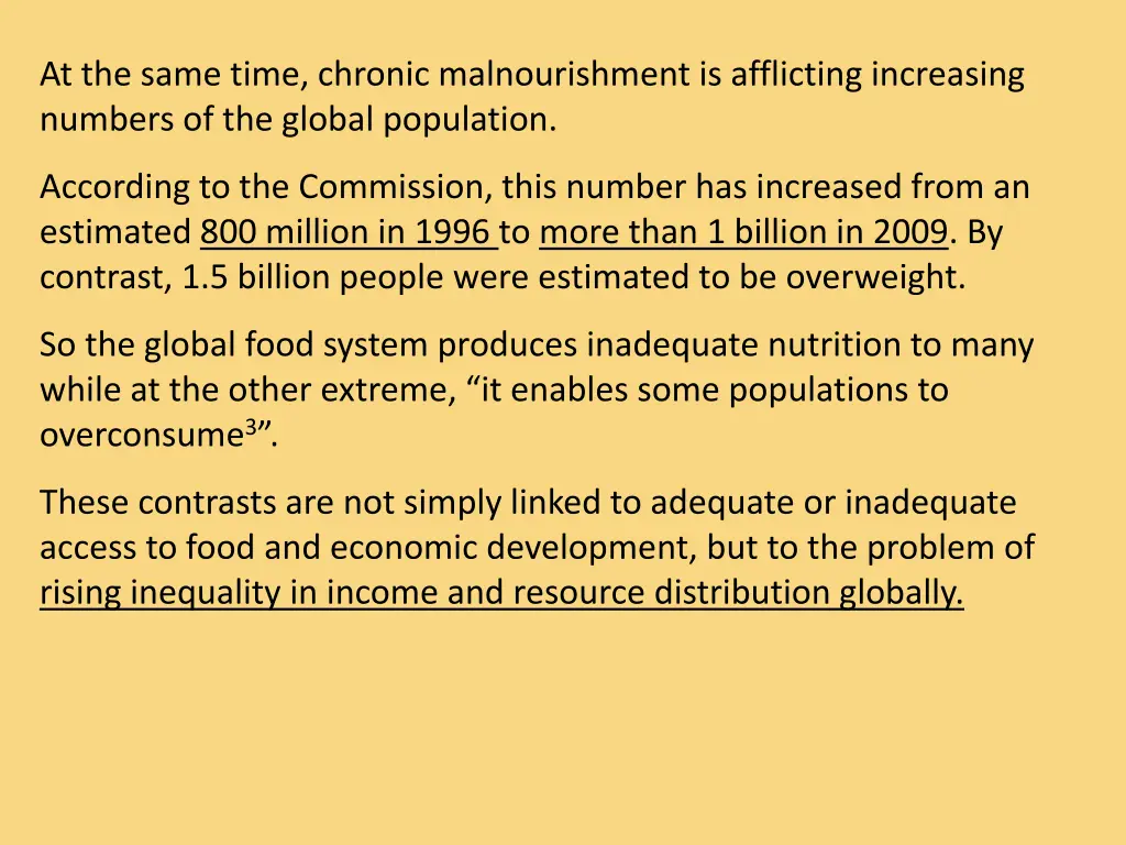 at the same time chronic malnourishment