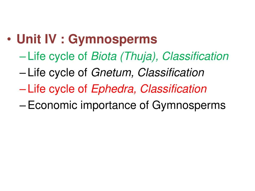 unit iv gymnosperms life cycle of biota thuja